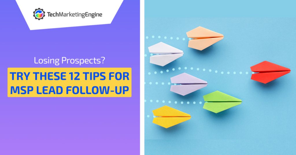 losing-prospects-try-these-12-tips-for-msp-lead-follow-up-tech